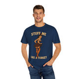 Stuff Me Like a Turkey Premium T-Shirt - Unisex