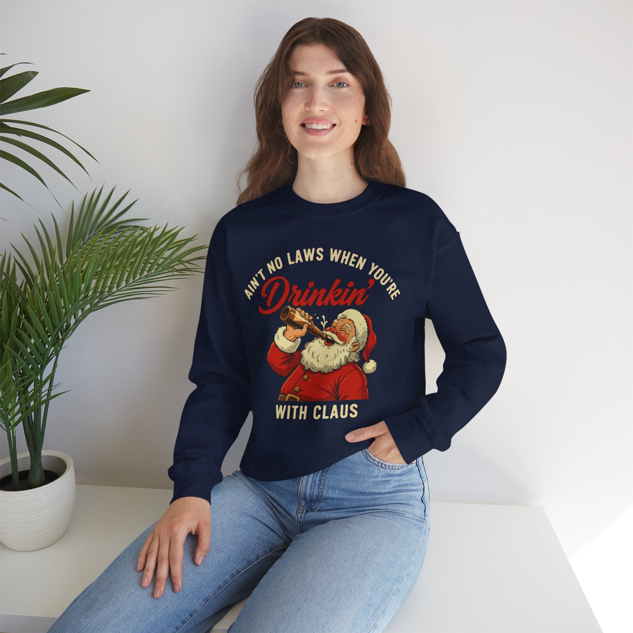 Aint No Laws When Youre Drinkin With Claus Crewneck Sweatshirt - Unisex
