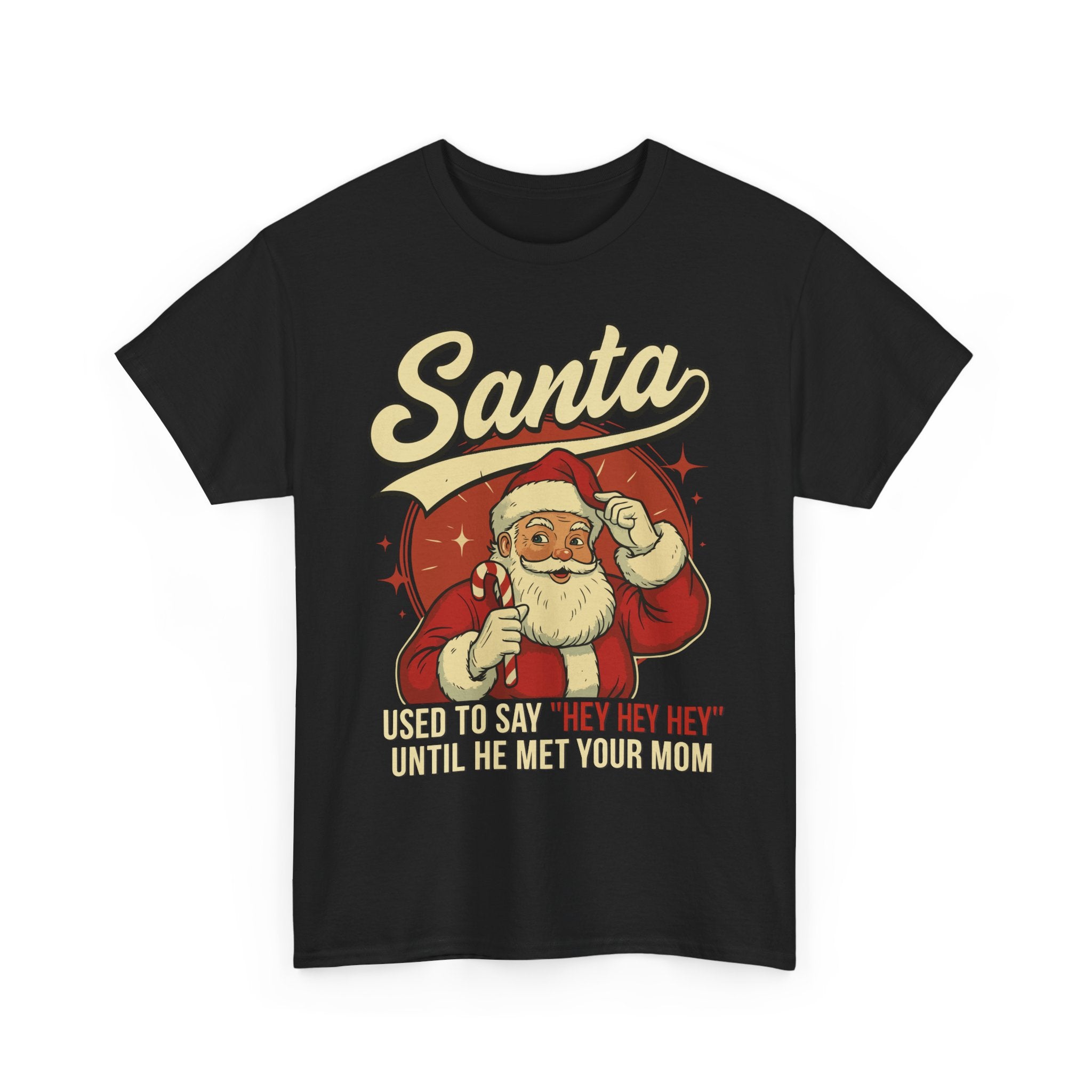 Santa Used to Say Hey Basic T-Shirt - Unisex