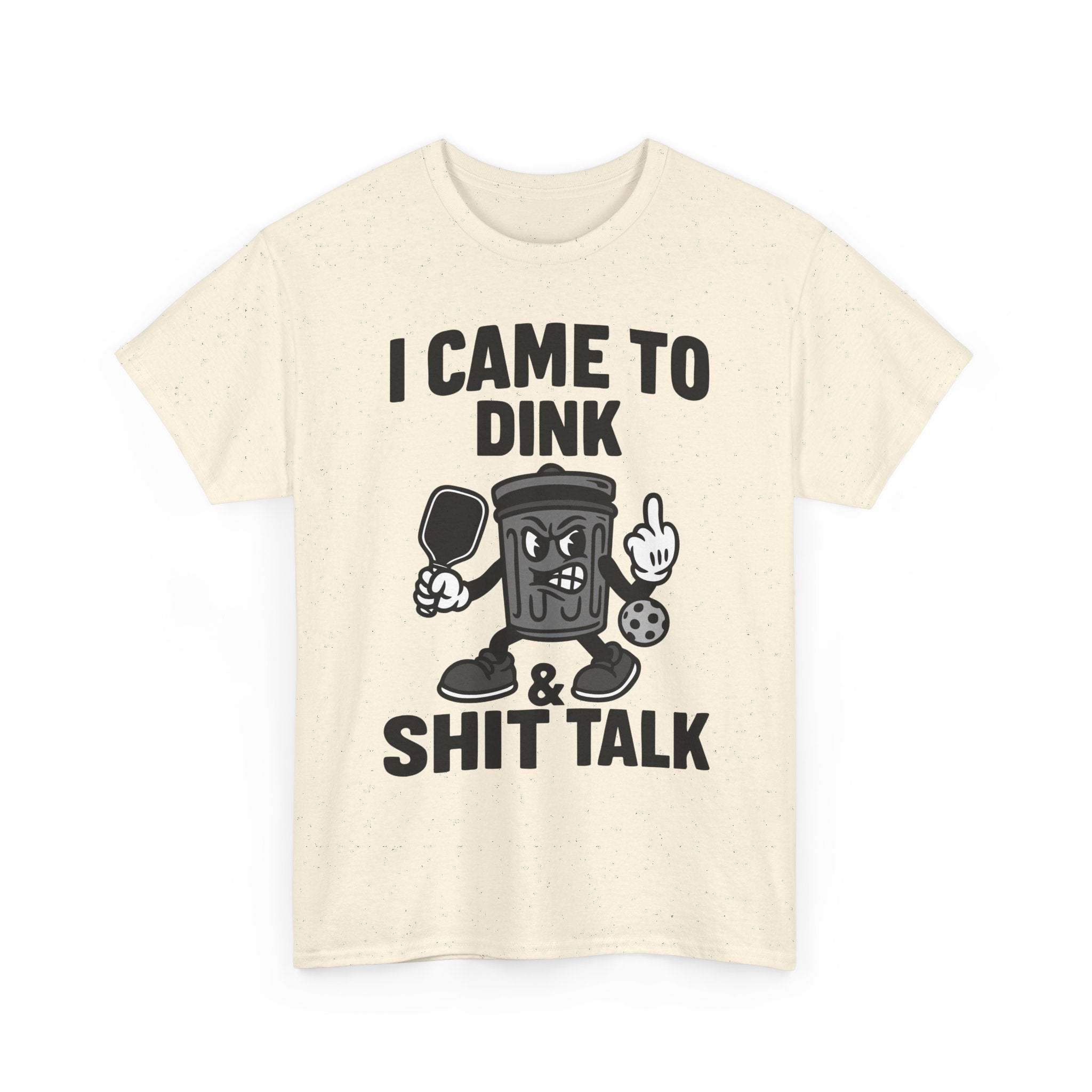I came to Dink Basic T-Shirt - Unisex