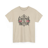 The Creepier the Better Basic T-Shirt - Unisex