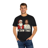 We Saw That Premium T-Shirt - Unisex