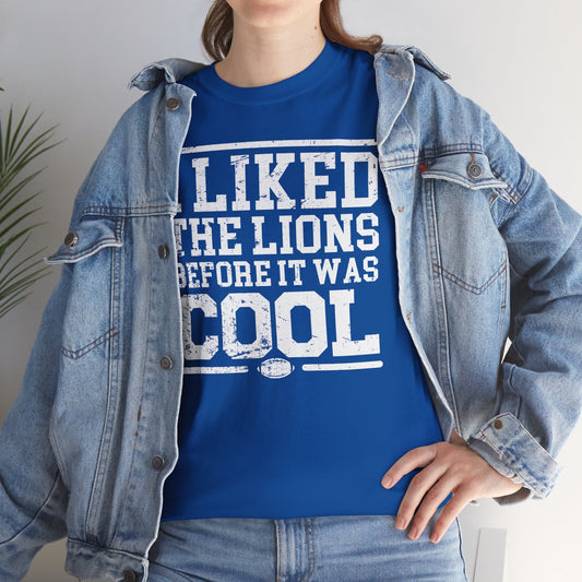 I Liked the Lions Before It Was Cool White Basic T-Shirt - Unisex