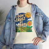 I Don't Trust My Farts Basic T-Shirt - Unisex