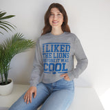 I Liked the Lions Before It Was Cool Blue Crewneck Sweatshirt - Unisex