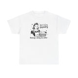 Don't Worry Laundry Basic T-Shirt - Unisex