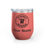 Ypsilanti Local AF Wine Tumbler - 12oz