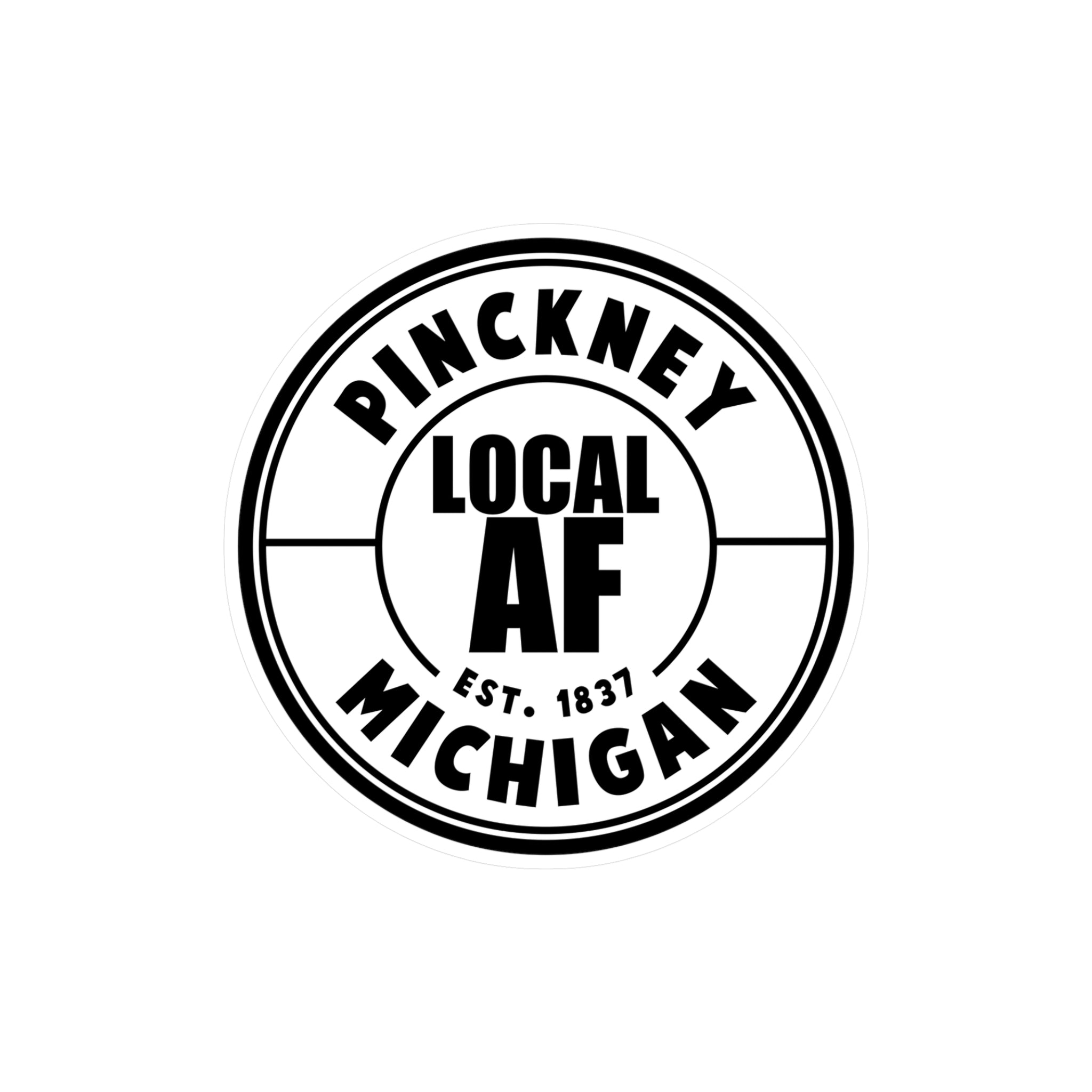 Pinckney Local AF Vinyl Decal