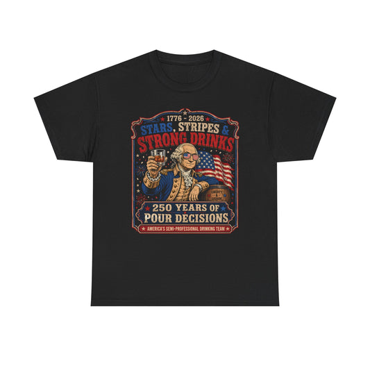 Founding Father Strong Drinks 250th Anniversary Vintage Funny Basic T-Shirt - Unisex
