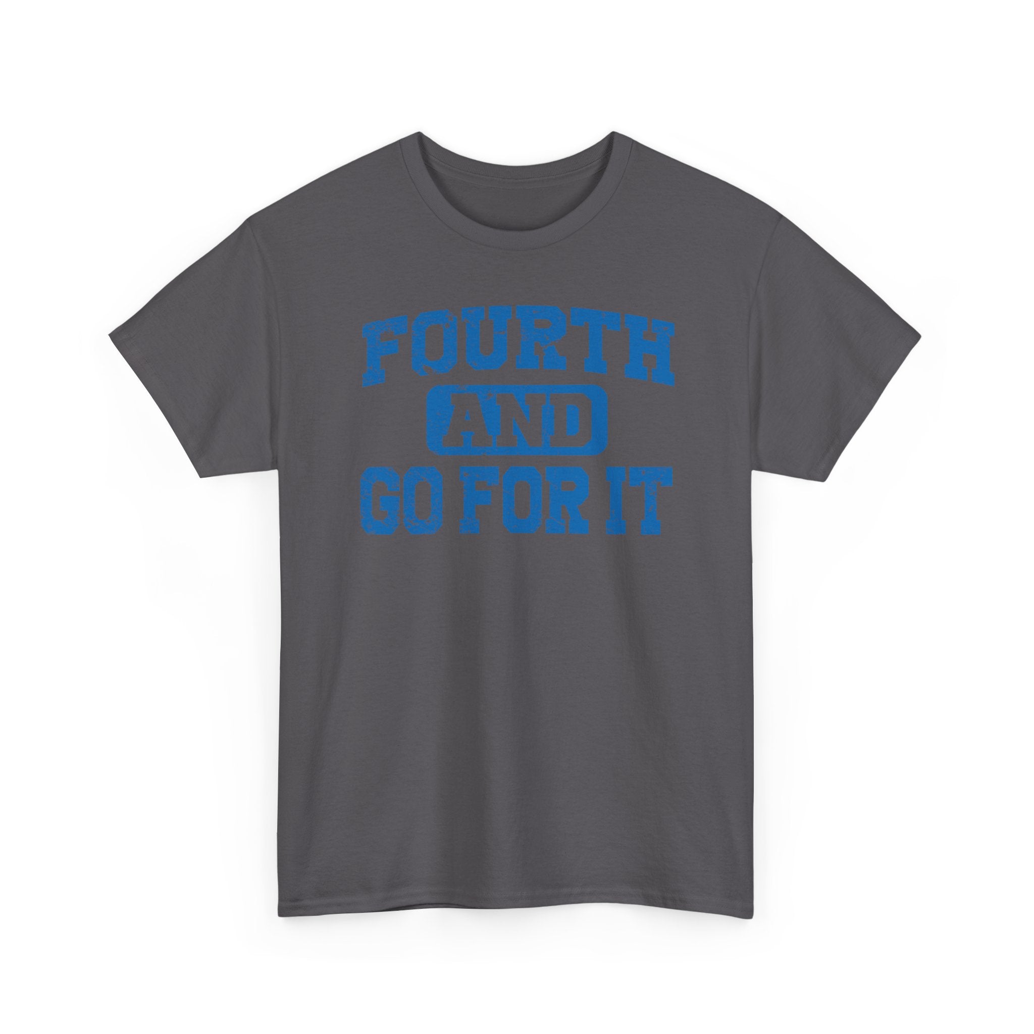 Fouth and Go For It Blue Basic T-Shirt - Unisex