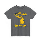 Yeah No! No Yeah! T-Shirt - Unisex