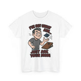 Great Aim Just Ask Your Mom Basic T-Shirt - Unisex