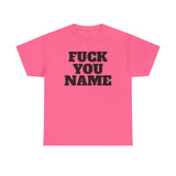 FU Name Personalized Basic T-Shirt - Unisex