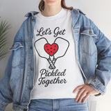 Let's Get Pickled Together Basic T-Shirt - Unisex