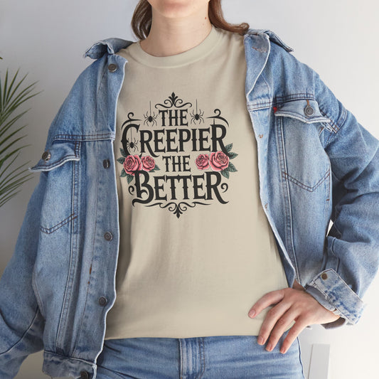 The Creepier the Better Basic T-Shirt - Unisex