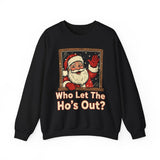 Who Let The Hos Out Crewneck Sweatshirt - Unisex