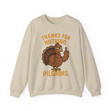 Thanks for Nothing Pilgrims Crewneck Sweatshirt - Unisex