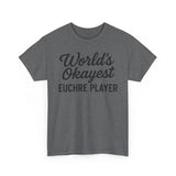 Worlds Okayest Euchre Player Basic T-Shirt - Unisex