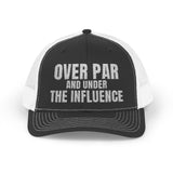 Over Par & Under the Influence Golf Snapback Trucker Cap