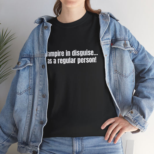 Vampire in disguise as a regular person! Basic T-Shirt - Unisex