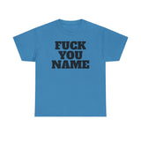 FU Name Personalized Basic T-Shirt - Unisex