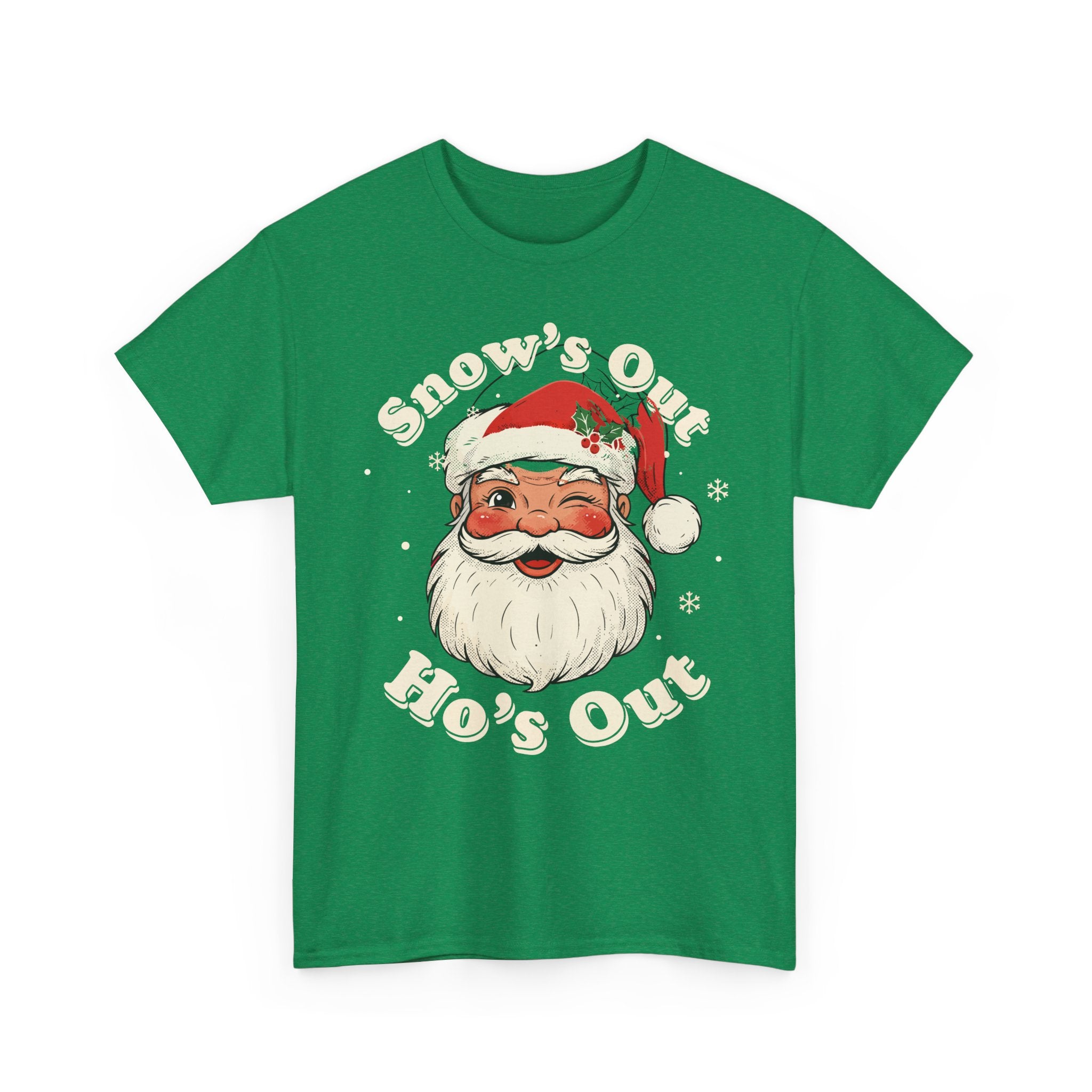 Snows Out Hos Out Basic T-Shirt - Unisex