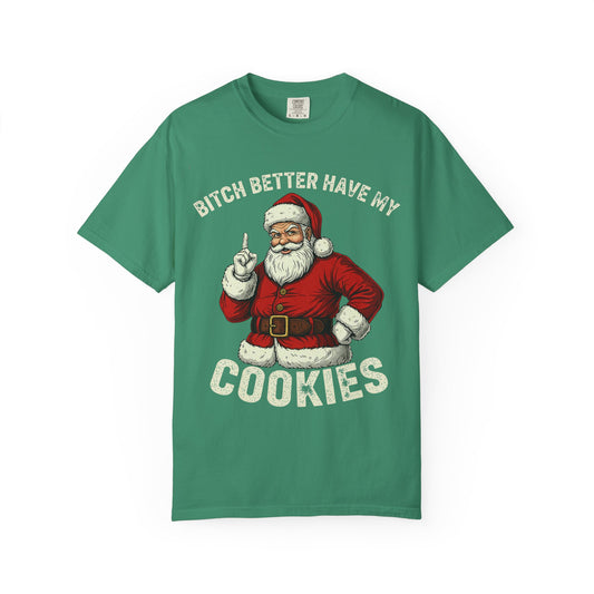Bitch Better Have My Cookies Premium T-Shirt - Unisex