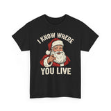 I Know Where You Live Basic T-Shirt - Unisex