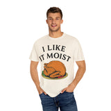 I Like it Moist Premium T-Shirt - Unisex