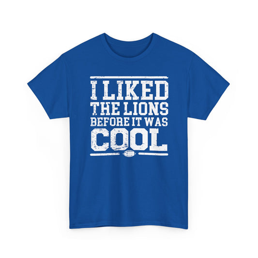 I Liked the Lions Before It Was Cool White Basic T-Shirt - Unisex