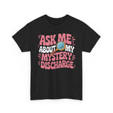 Ask Me About My Mystery  Basic T-Shirt - Unisex