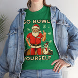 Go Bowl Yourself Basic T-Shirt - Unisex