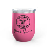 Ypsilanti Local AF Wine Tumbler - 12oz
