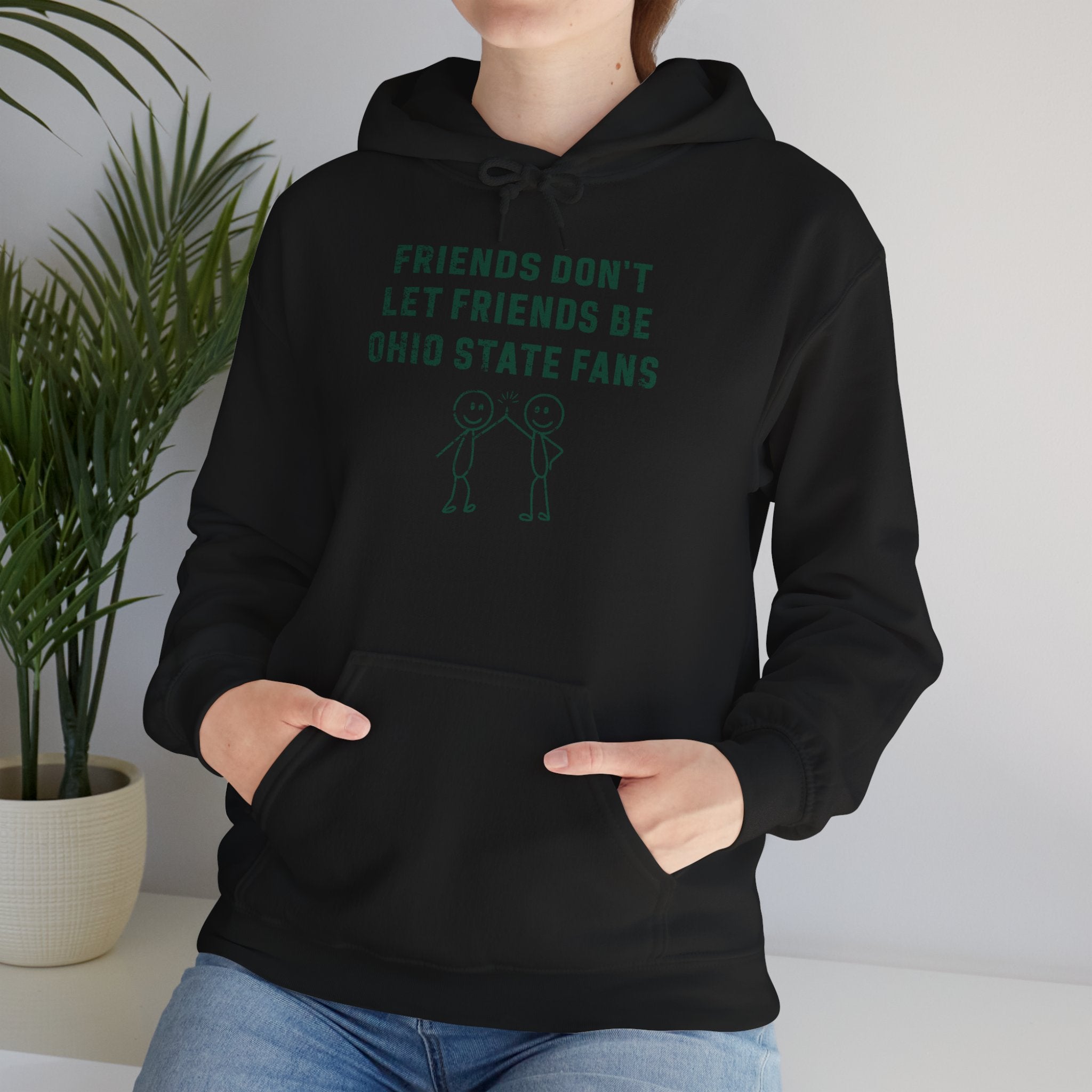 Friends No Ohio State Fan Green Hoodie - Unisex