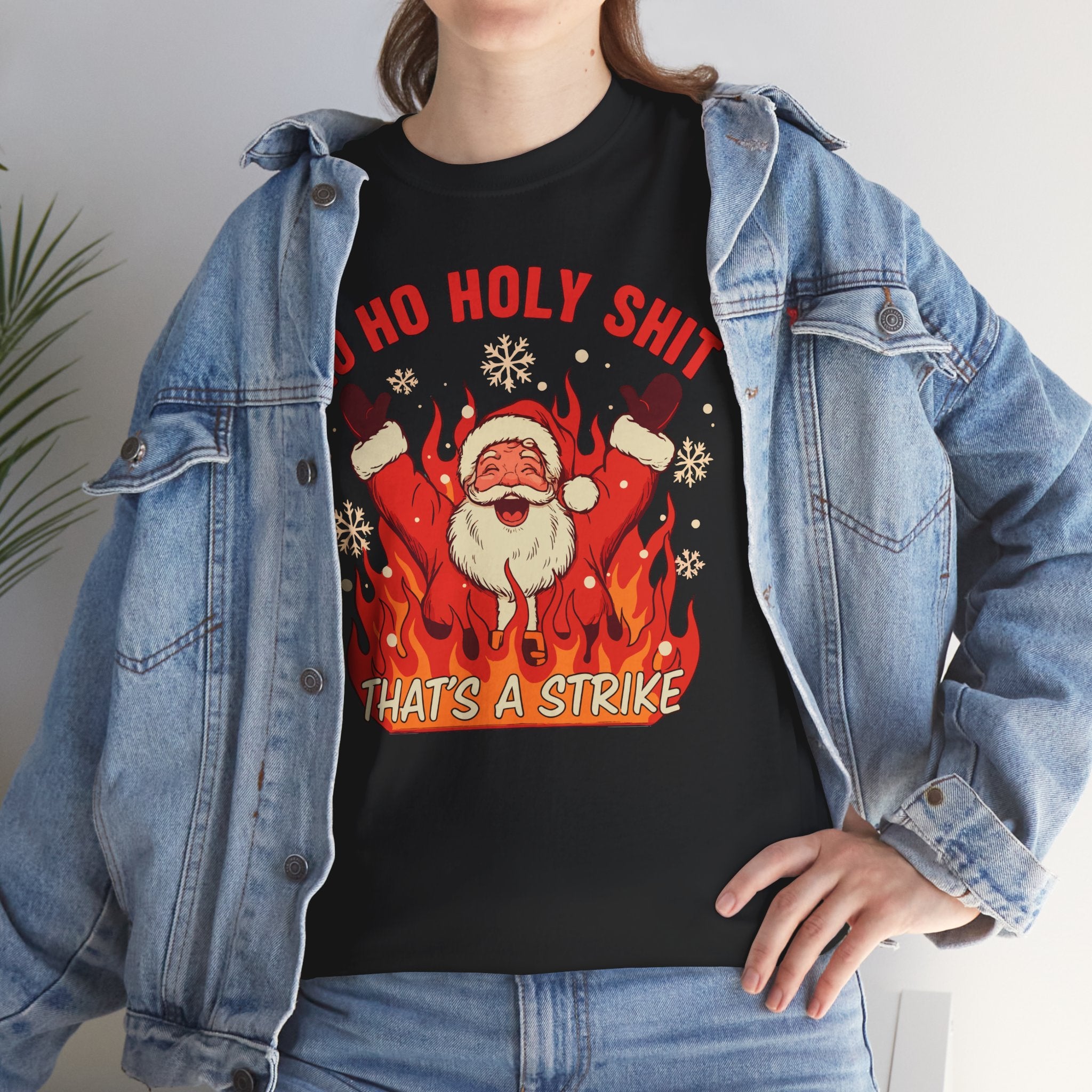 Ho Ho Holy Shit Thats A Strike Basic T-Shirt - Unisex