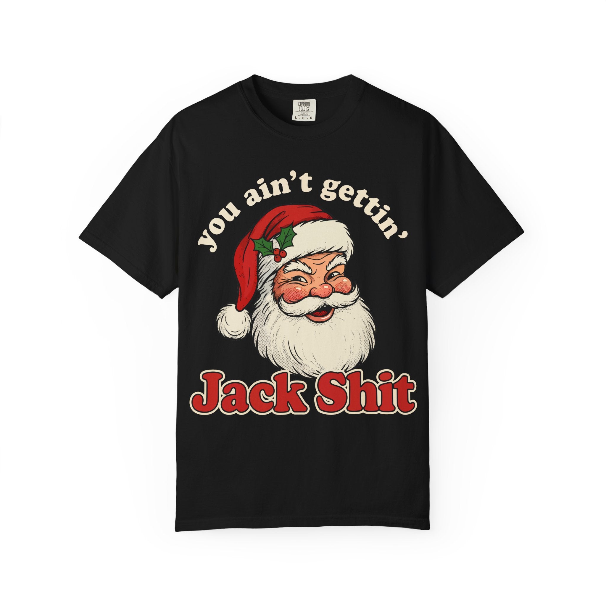 You Aint Gettin Jack Shit Premium T-Shirt - Unisex