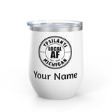 Ypsilanti Local AF Wine Tumbler - 12oz