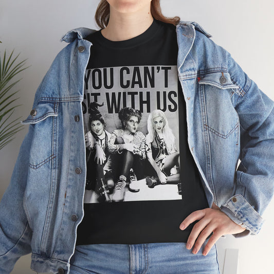 You Can't Sit with Us Basic T-Shirt - Unisex