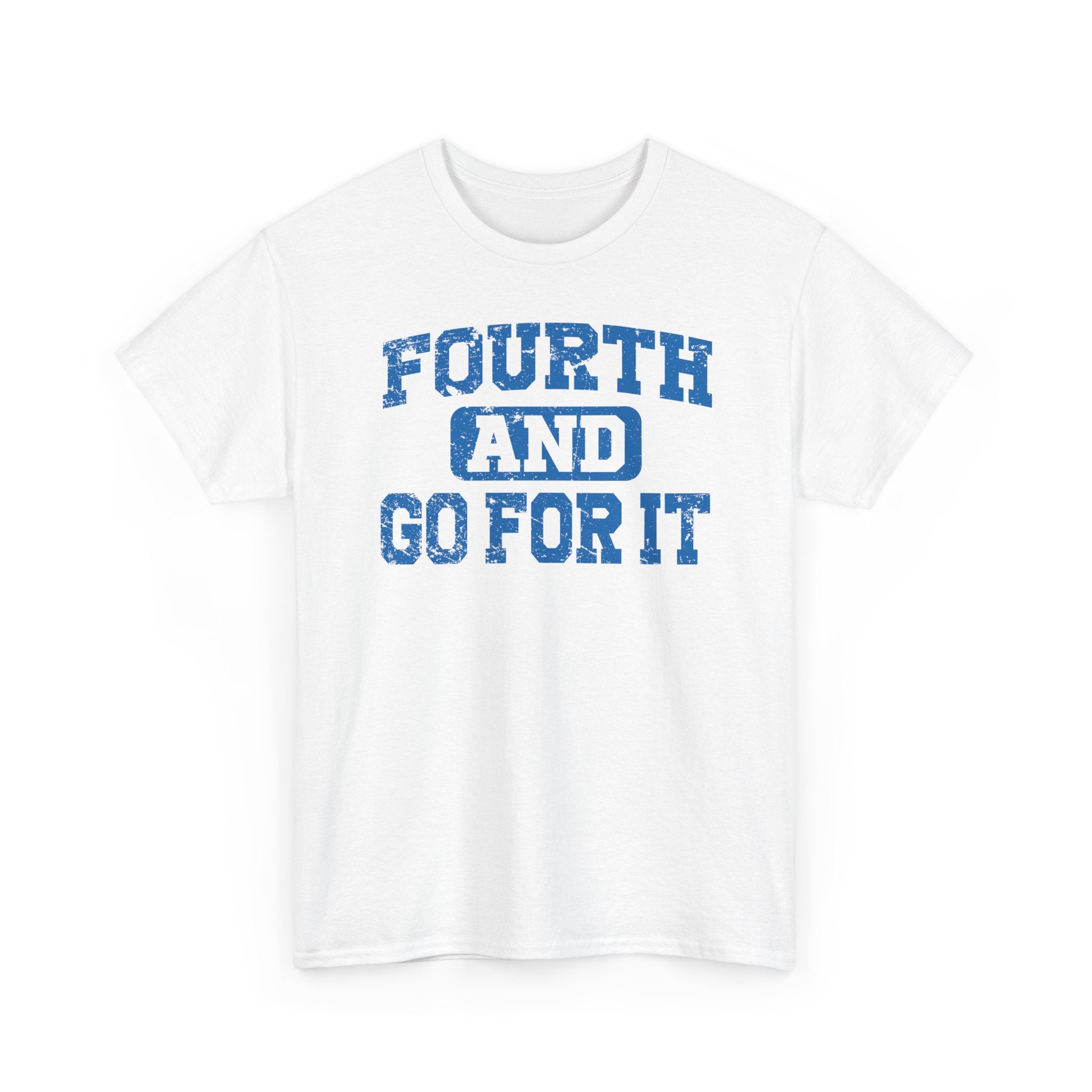 Fouth and Go For It Blue Basic T-Shirt - Unisex