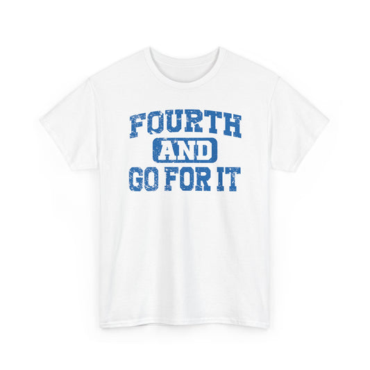 Fouth and Go For It Blue Basic T-Shirt - Unisex