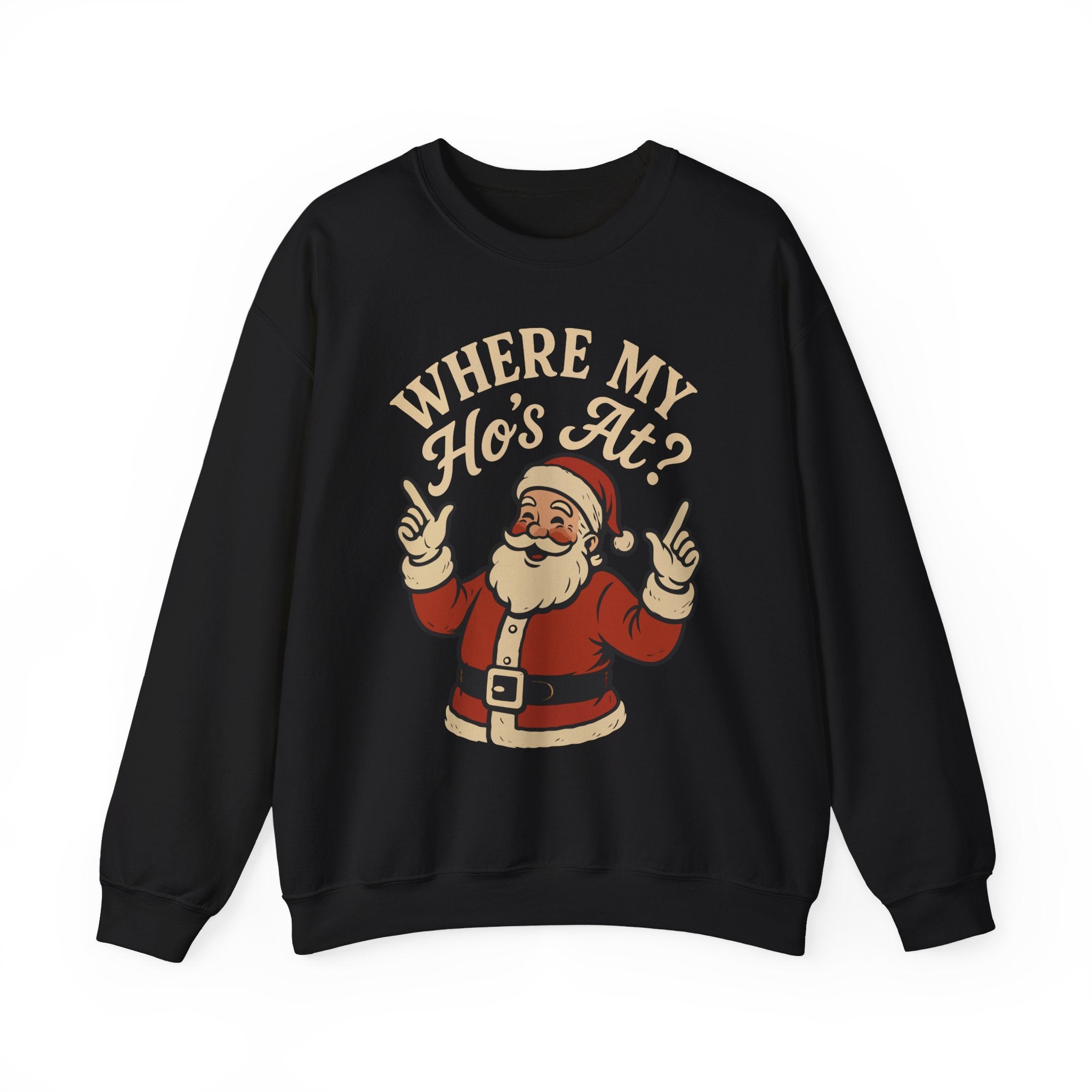 Where My Hos At Crewneck Sweatshirt - Unisex