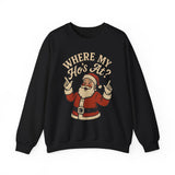 Where My Hos At Crewneck Sweatshirt - Unisex