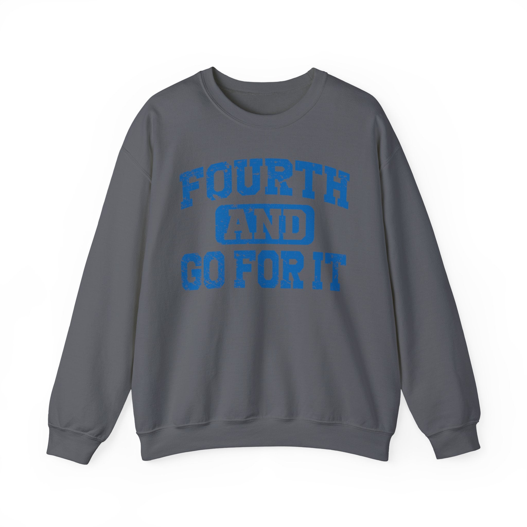 Fourth and Go For It Blue Crewneck Sweatshirt - Unisex