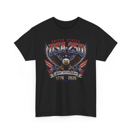 Eagle Wings Born Freedom USA 250 Anniversary Patriotic Basic T-Shirt - Unisex
