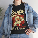 Santa Used to Say Hey Basic T-Shirt - Unisex