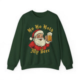 Ho Ho Hold My Beer Crewneck Sweatshirt - Unisex