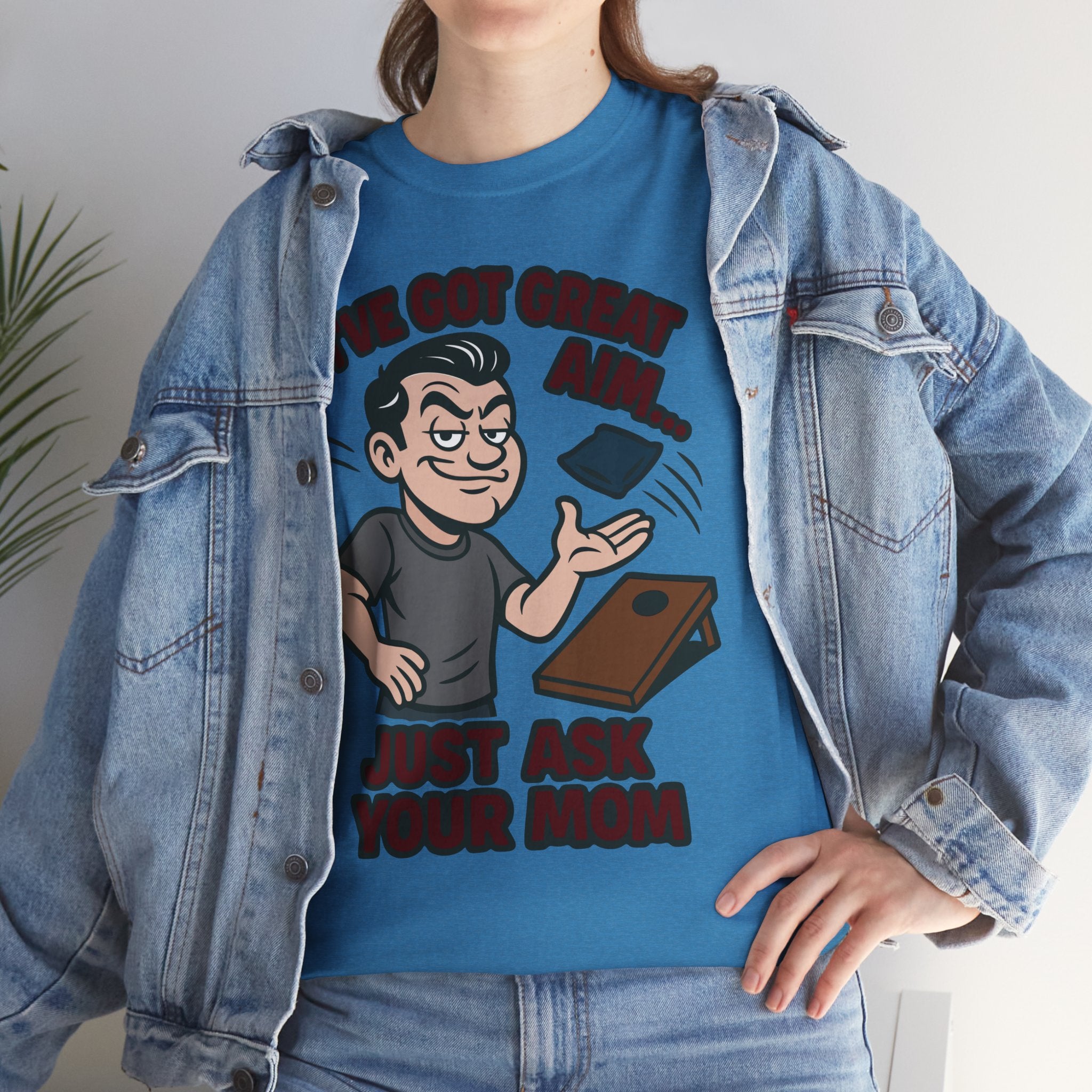 Great Aim Just Ask Your Mom Basic T-Shirt - Unisex