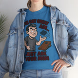 Great Aim Just Ask Your Mom Basic T-Shirt - Unisex