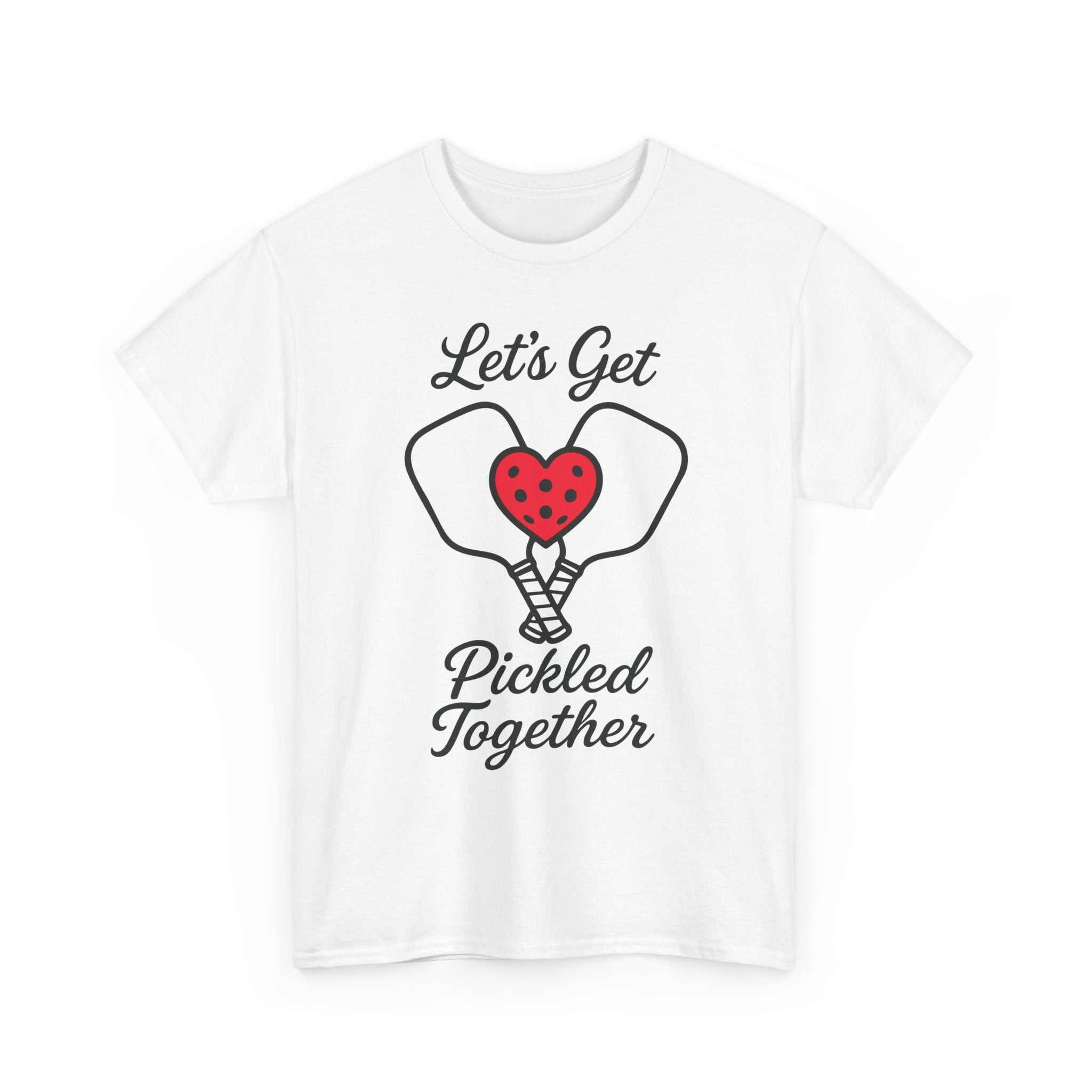 Let's Get Pickled Together Basic T-Shirt - Unisex