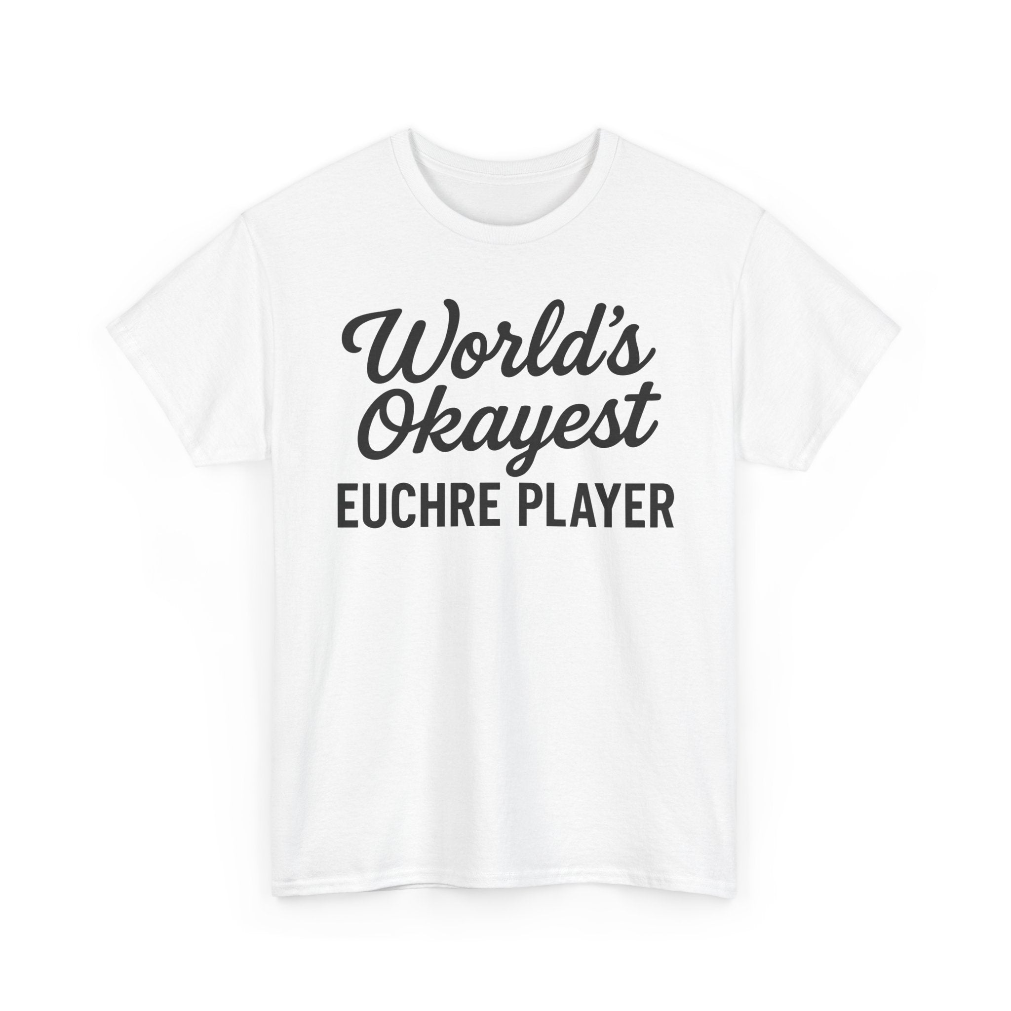 Worlds Okayest Euchre Player Basic T-Shirt - Unisex